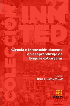 Ciencia e innovación docente en el aprendizaje de lenguas extranjeras - Borrueco Rosa, María A.; Alberca Reina, Esther; Sánchez Soriano, Priscila
