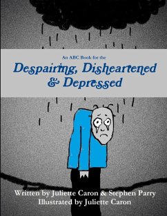 Cover An ABC Book for the Despairing, Disheartened & Depressed