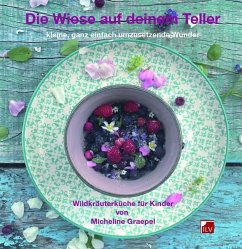 Die Wiese auf deinem Teller - Graepel, Micheline