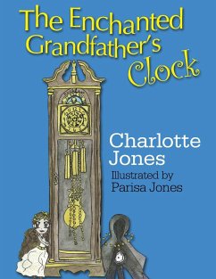 The Enchanted Grandfather's Clock - Jones, Charlotte