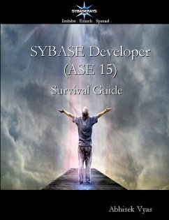 Sybase Developer (ASE 15) Survival Guide - Vyas, Abhisek