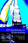 DIY Desalinator or Watermaking 'How we made safe drinking water the DIY way'