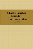 Charlie Fancher Episode 4 Government Man
