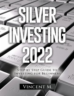 Silver Investing 2022 - Vincent M.