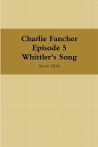 Charlie Fancher Episode 5 Whittler's Song