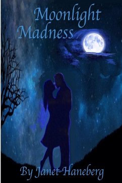 Moonlight Madness - Haneberg, Janet
