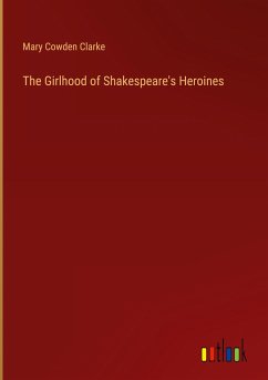 The Girlhood of Shakespeare's Heroines