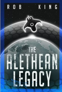 The Alethean Legacy - King, Rob