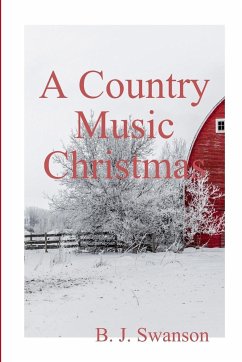 A Country Music Christmas - Swanson, B. J.