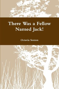 There Was a Fellow Named Jack! - Sexton, Octavia