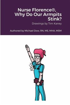 Nurse Florence®, Why Do Our Armpits Stink? - Dow, Michael
