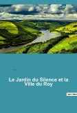 Le Jardin du Silence et la Ville du Roy