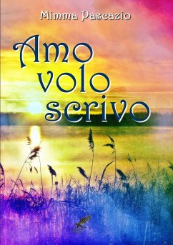 Amo,volo,scrivo - Pascazio, Mimma