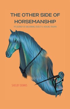 The Other Side Of Horsemanship - Dennis, Shelby