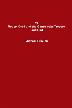 22 Robert Cecil and the Gunpowder Treason and Plot - Fitzalan, Michael