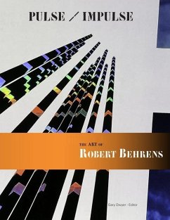 Pulse / Impulse The Art of Robert Behrens - Dwyer, Gary