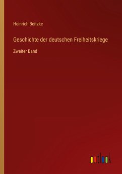 Geschichte der deutschen Freiheitskriege - Beitzke, Heinrich