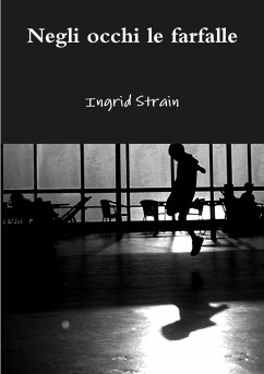 Negli occhi le farfalle - Strain, Ingrid