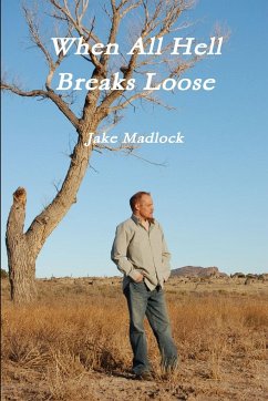 When All Hell Breaks Loose - Madlock, Jake