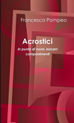 Acrostici - In punta di nomi - Pompeo, Francesca