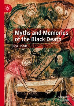 Myths and Memories of the Black Death - Dodds, Ben