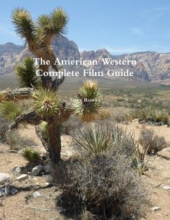 The American Western A Complete Film Guide - Rowan, Terry