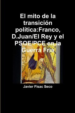 El mito de la transición política - Fisac Seco, Javier