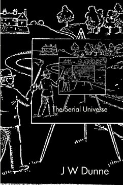 THE SERIAL UNIVERSE - J W Dunne