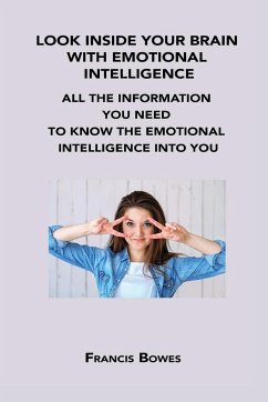 LOOK INSIDE YOUR BRAIN WITH EMOTIONAL INTELLIGENCE - Bowes, Francis