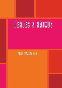 Heroes & Haikus - Versed Ink, Well