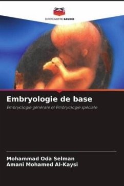 Embryologie de base - Oda Selman, Mohammad;Mohamed Al-Kaysi, Amani