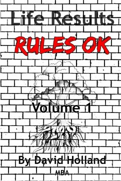 Life Results Rules OK - Volume 1 - Holland Mba, David