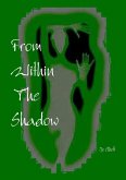 From Within The Shadow