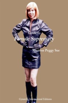Guide to Female Supremacy - Peggy Sue, Mistress