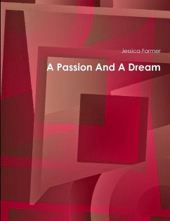 A Passion And A Dream - Farmer, Jessica