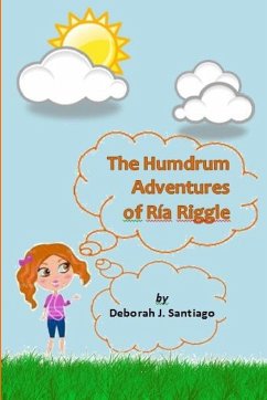 The Humdrum Adventures of Ria Riggle - Santiago, Deborah