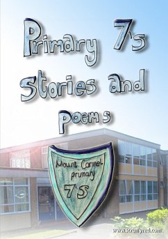 Primary 7's Stories and Poems - Primary School, Mount Carmel