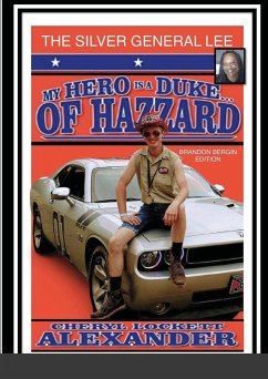 MY HERO IS A DUKE...OF HAZZARD BRANDON BERGIN EDITION - Alexander, Cheryl Lockett