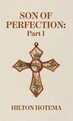 Son Of Perfection Part 1 Hardcover - By Hilton Hotema