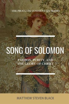 Song of Solomon (The Proclaim Commentary Series) - Black, Matthew Steven