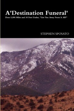 A Destination Funeral - Sposato, Stephen