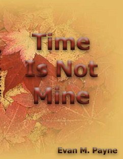 Time Is Not Mine - Payne, Evan