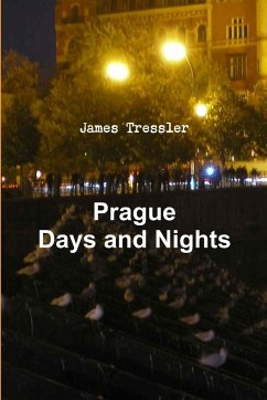 Prague Days and Nights - Tressler, James