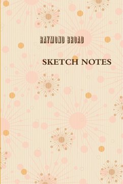 Sketch Notes - Broad, Raymond