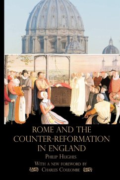 Rome and the Counter-Reformation in England - Hughes, Philip