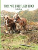 TRANSPORT IN VERVLOGEN TIJDEN