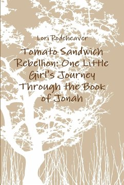 Tomato Sandwich Rebellion - Rodeheaver, Lori