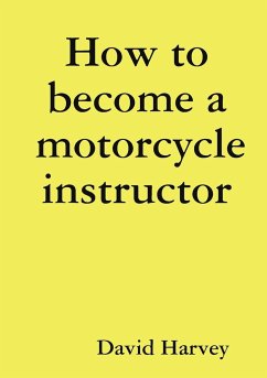 How to become a motorcycle instructor - Harvey, David