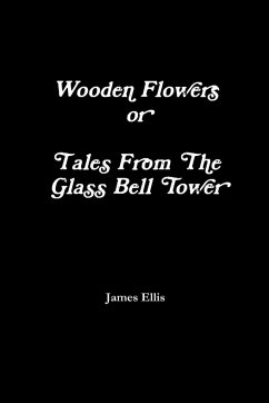 Tales from the glass bell tower - Ellis, James