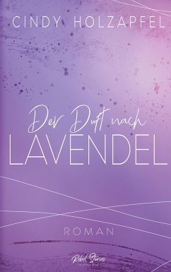 Der Duft nach Lavendel - Holzapfel, Cindy